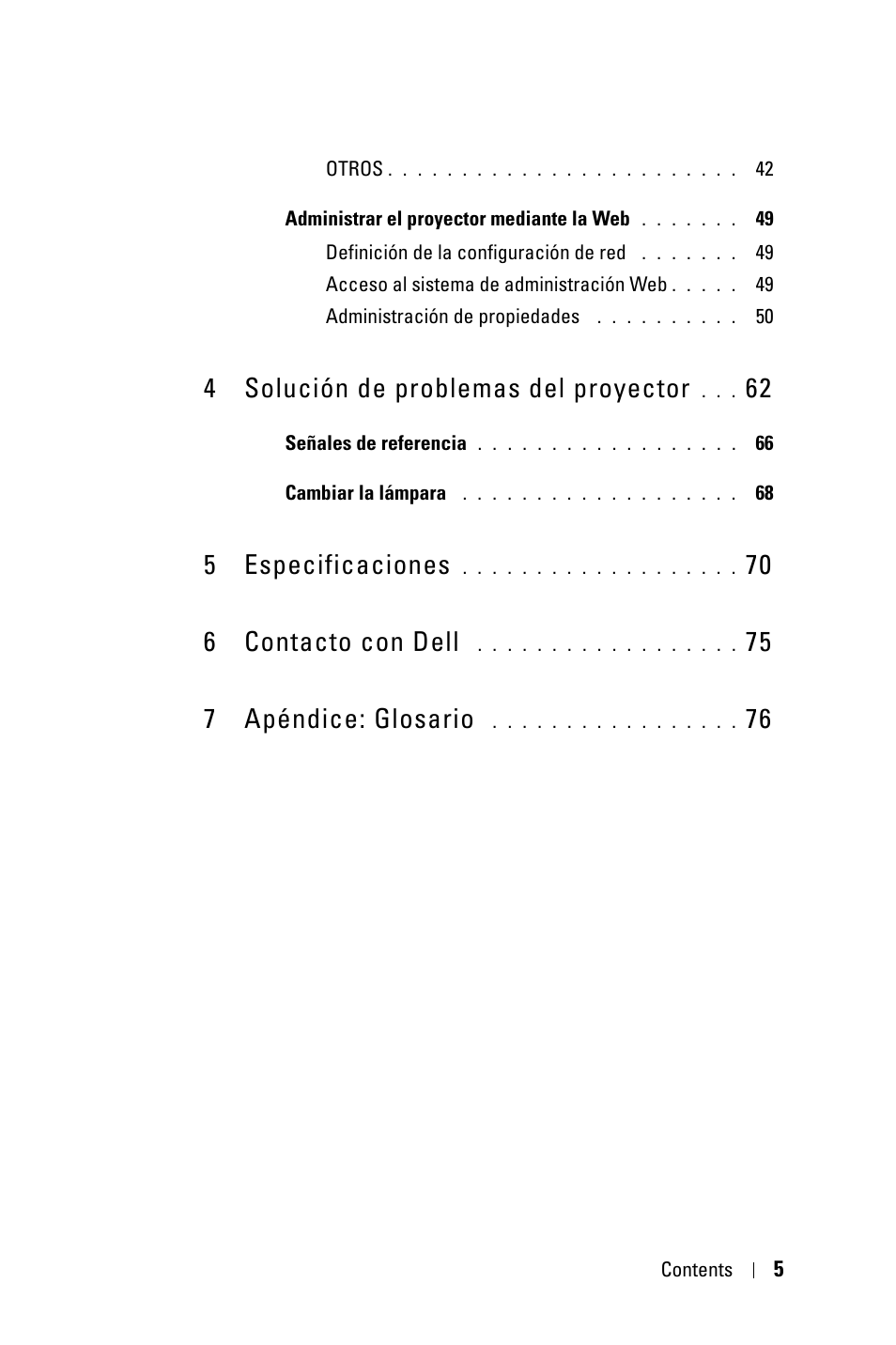 4 solución de problemas del proyector 62, 5 especificaciones 70, 6 contacto con dell 75 | 7 apéndice: glosario 76, 4 solución de problemas del proyector, 5 especificaciones, 70 6 contacto con dell, 75 7 apéndice: glosario | Dell 4210X Projector User Manual | Page 5 / 82