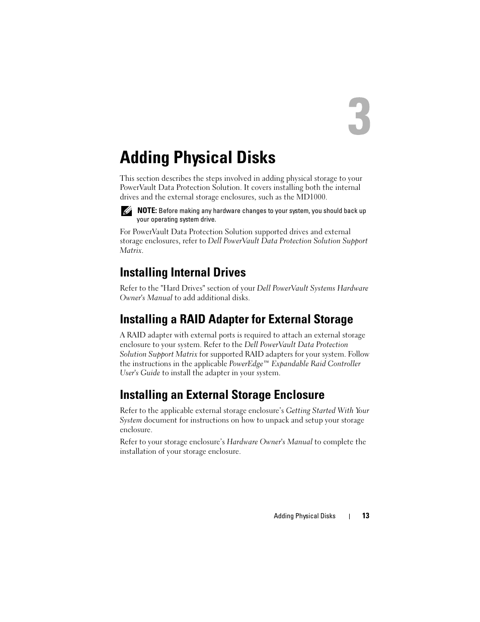 Adding physical disks, Installing internal drives, Installing a raid adapter for external storage | Installing an external storage enclosure | Dell PowerVault DP500 User Manual | Page 13 / 28