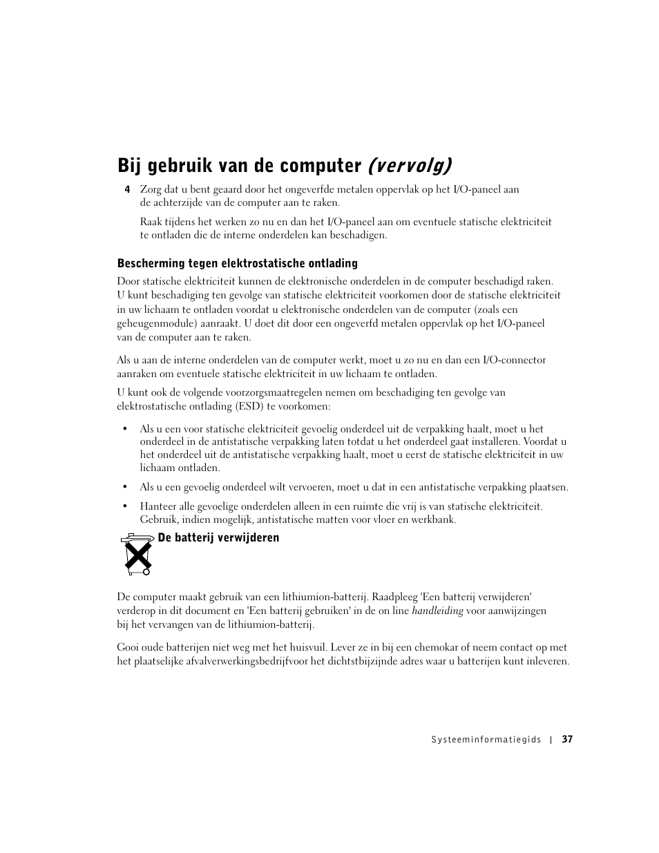 Bescherming tegen elektrostatische ontlading, De batterij verwijderen, Bij gebruik van de computer (vervolg) | Dell Precision M60 User Manual | Page 39 / 200