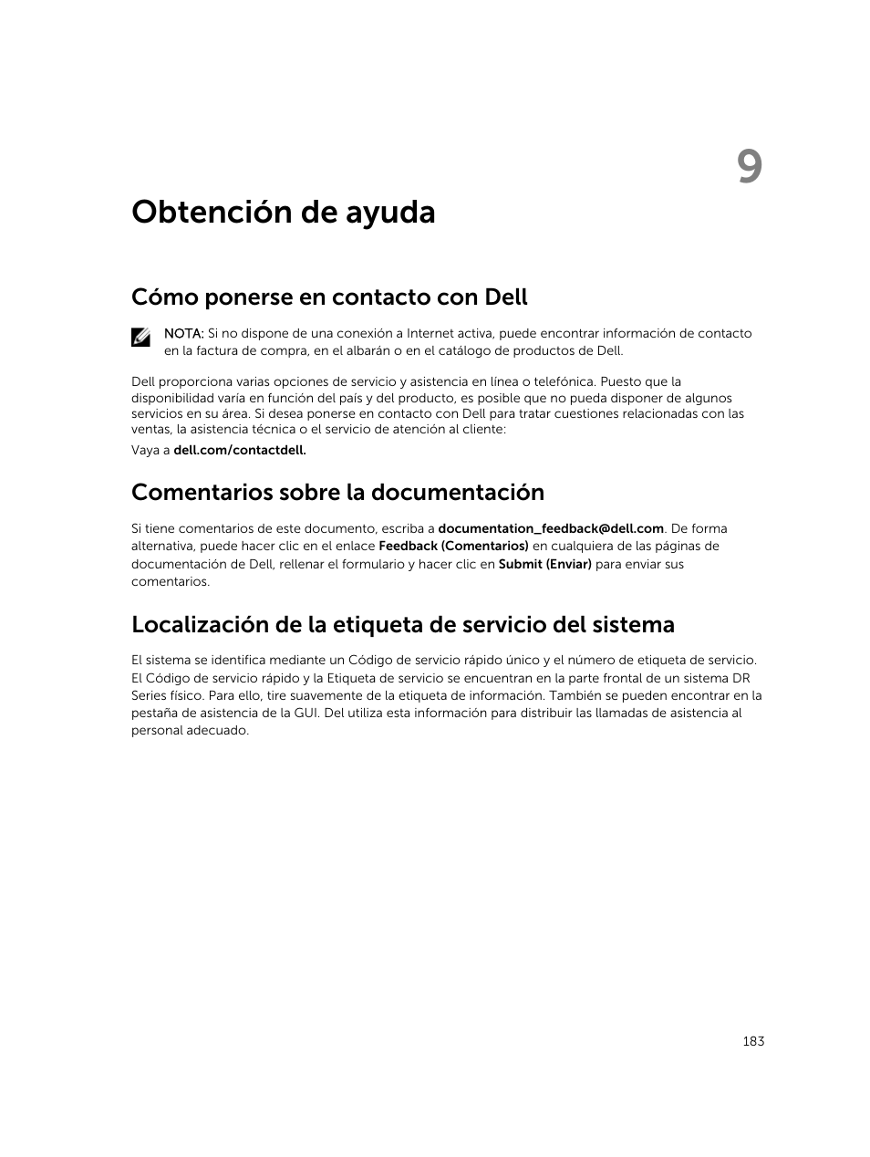 Obtención de ayuda, Cómo ponerse en contacto con dell, Comentarios sobre la documentación | 9 obtención de ayuda, If the problem persists, see, Getting help, Si el problema persiste, consulte, Consulte, Problema persiste, consulte, Obtención de | Dell PowerEdge M820 (for PE VRTX) User Manual | Page 183 / 183