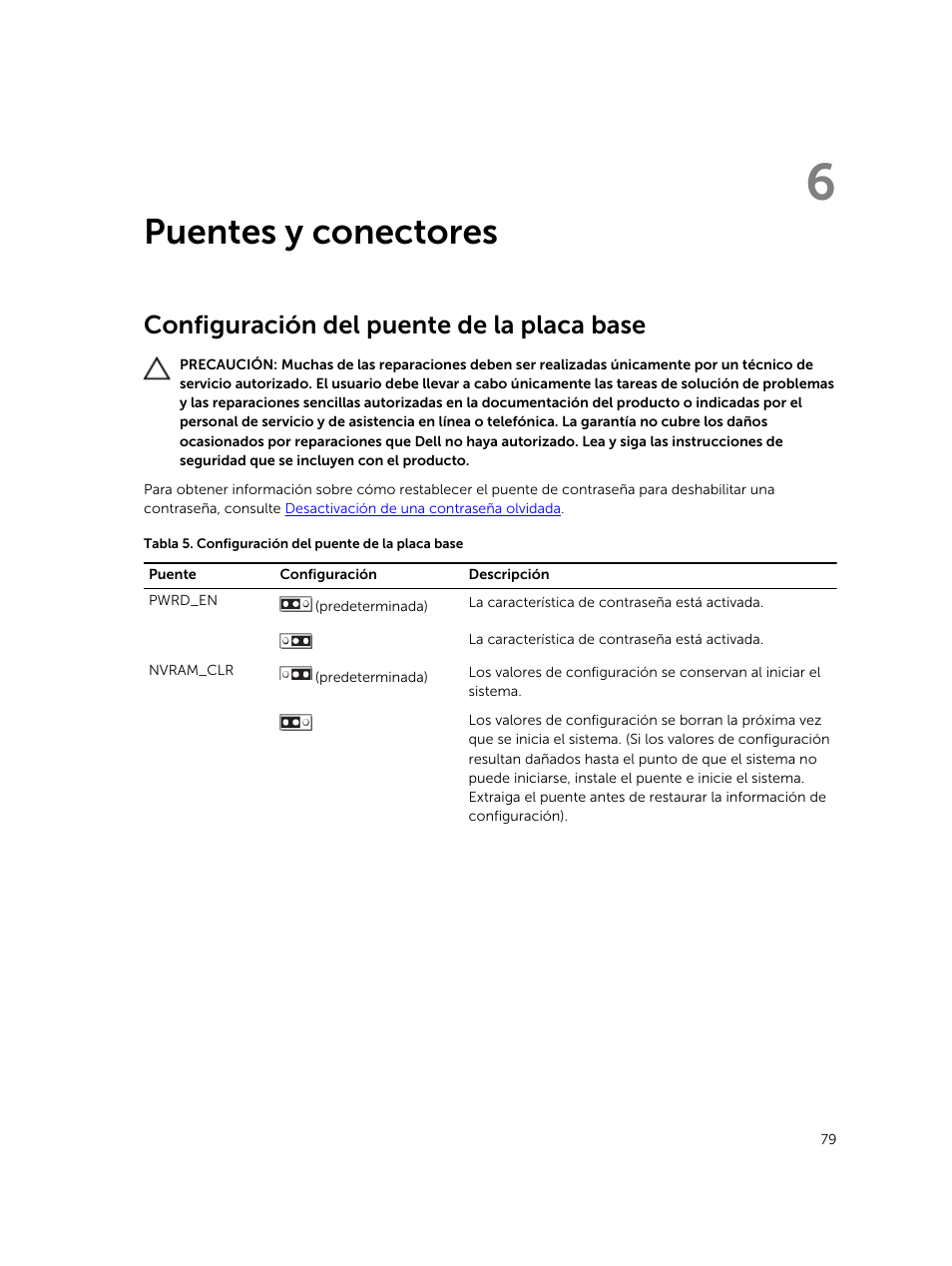 Puentes y conectores, Configuración del puente de la placa base, 6 puentes y conectores | Dell PowerEdge M820 (for PE VRTX) User Manual | Page 79 / 183