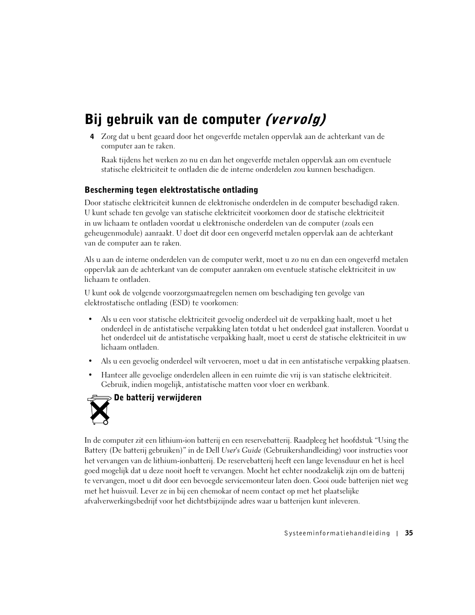 Bescherming tegen elektrostatische ontlading, De batterij verwijderen, Bij gebruik van de computer (vervolg) | Dell Latitude C840 User Manual | Page 37 / 174