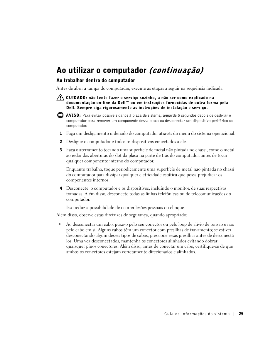 Ao trabalhar dentro do computador, Ao utilizar o computador (continuação) | Dell Precision 350 User Manual | Page 26 / 46