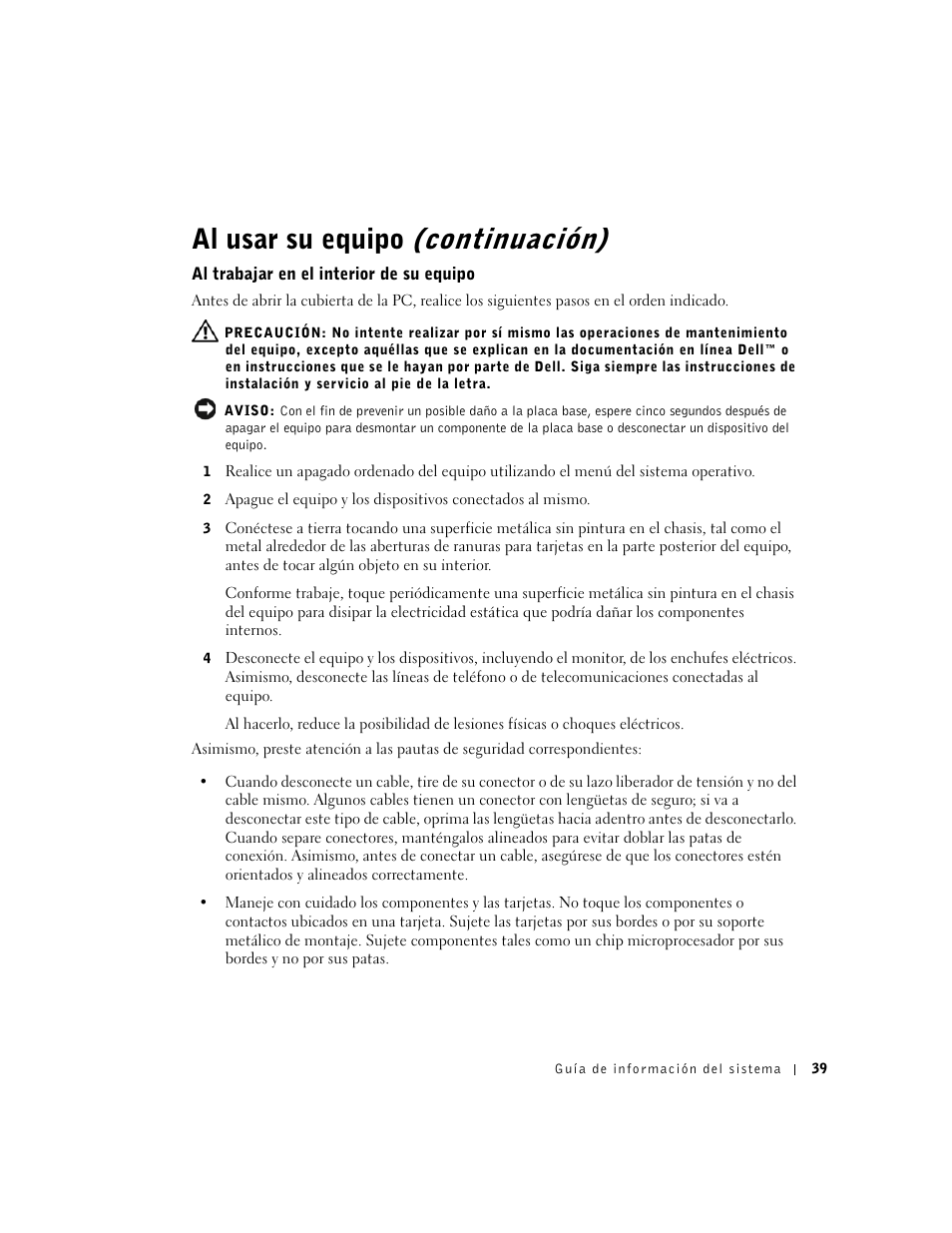 Al trabajar en el interior de su equipo, Al usar su equipo (continuación) | Dell Precision 350 User Manual | Page 40 / 46