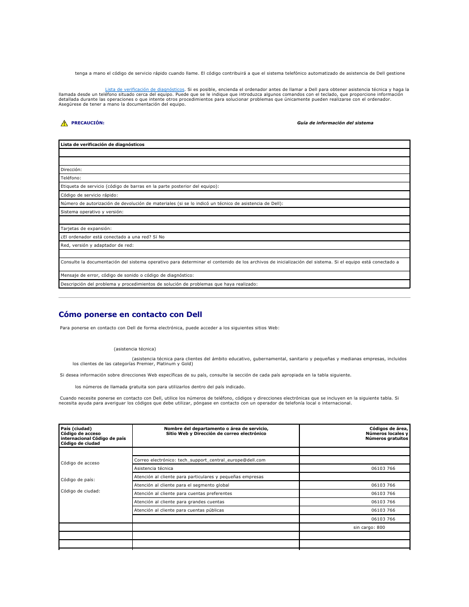 Antes de llamar, Cómo ponerse en contacto con dell, Realice una copia de la | Lista de verificación de diagnósticos, Números de contacto, Cómo ponerse en, Contacto con dell, Tiene que llamar, consulte los, Correspondientes a su región, De su zona | Dell Precision 650 User Manual | Page 39 / 158