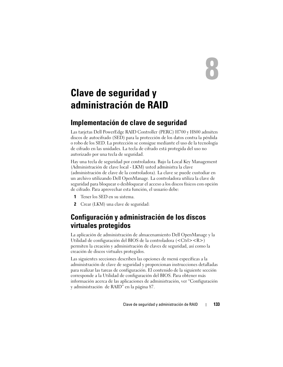 Clave de seguridad y administración de raid, Implementación de clave de seguridad, Clave de seguridad y administración | De raid, Configuración y administración de los discos, Virtuales protegidos | Dell PowerEdge RAID Controller H700 User Manual | Page 133 / 200