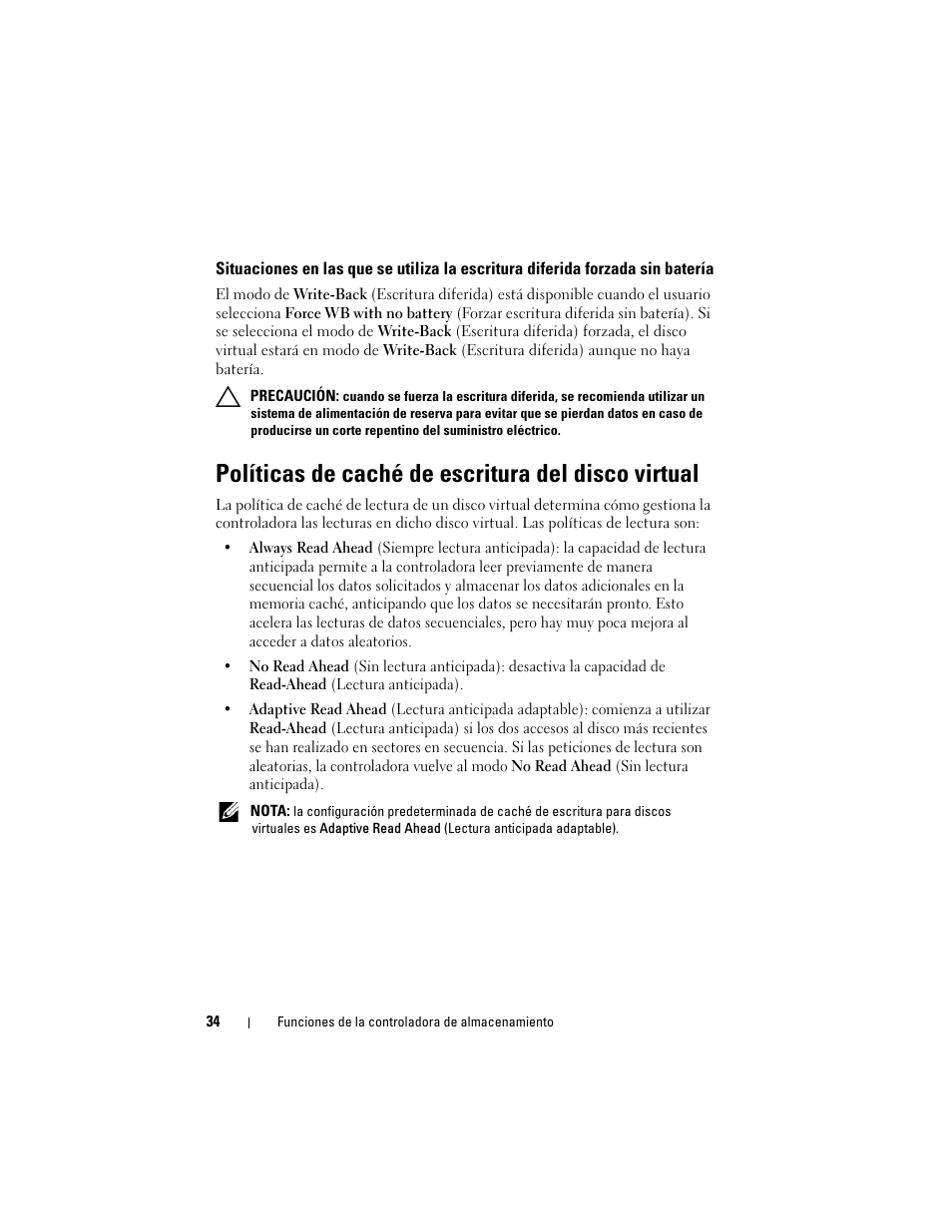 Políticas de caché de escritura del disco virtual, Situaciones en las que se utiliza la escritura, Diferida forzada sin batería | Dell PowerEdge RAID Controller H700 User Manual | Page 34 / 200