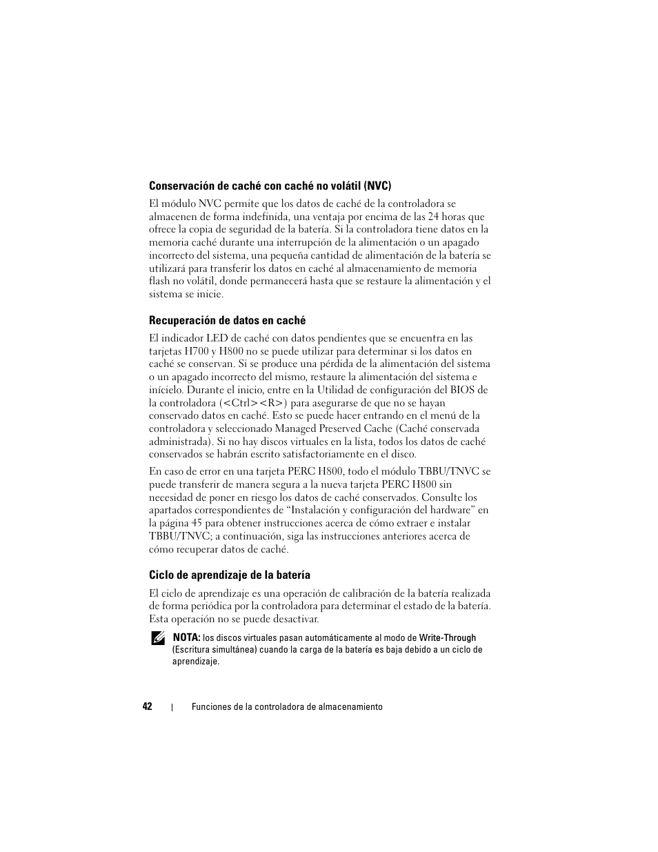 Conservación de caché con caché no volátil (nvc), Recuperación de datos en caché, Ciclo de aprendizaje de la batería | Conservación de caché con caché no, Volátil (nvc) | Dell PowerEdge RAID Controller H700 User Manual | Page 42 / 200