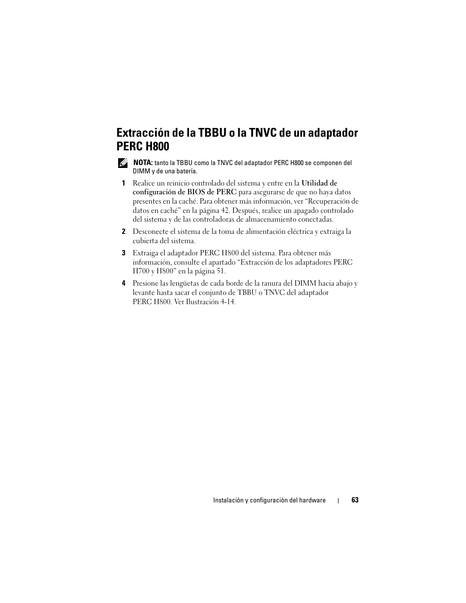 Extracción de la tbbu o la tnvc de un adaptador, Perc h800 | Dell PowerEdge RAID Controller H700 User Manual | Page 63 / 200