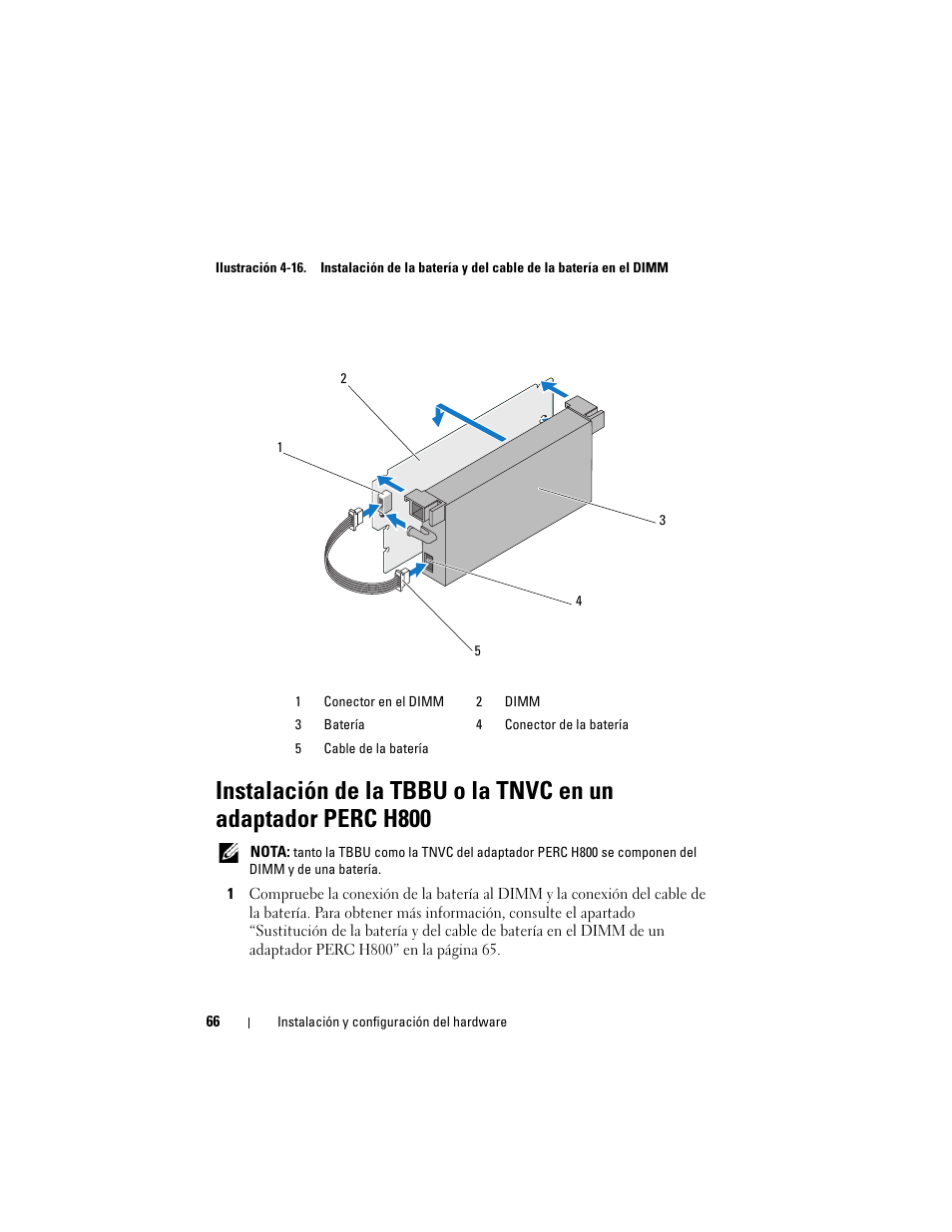 Instalación de la tbbu o la tnvc en un adaptador, Perc h800 | Dell PowerEdge RAID Controller H700 User Manual | Page 66 / 200