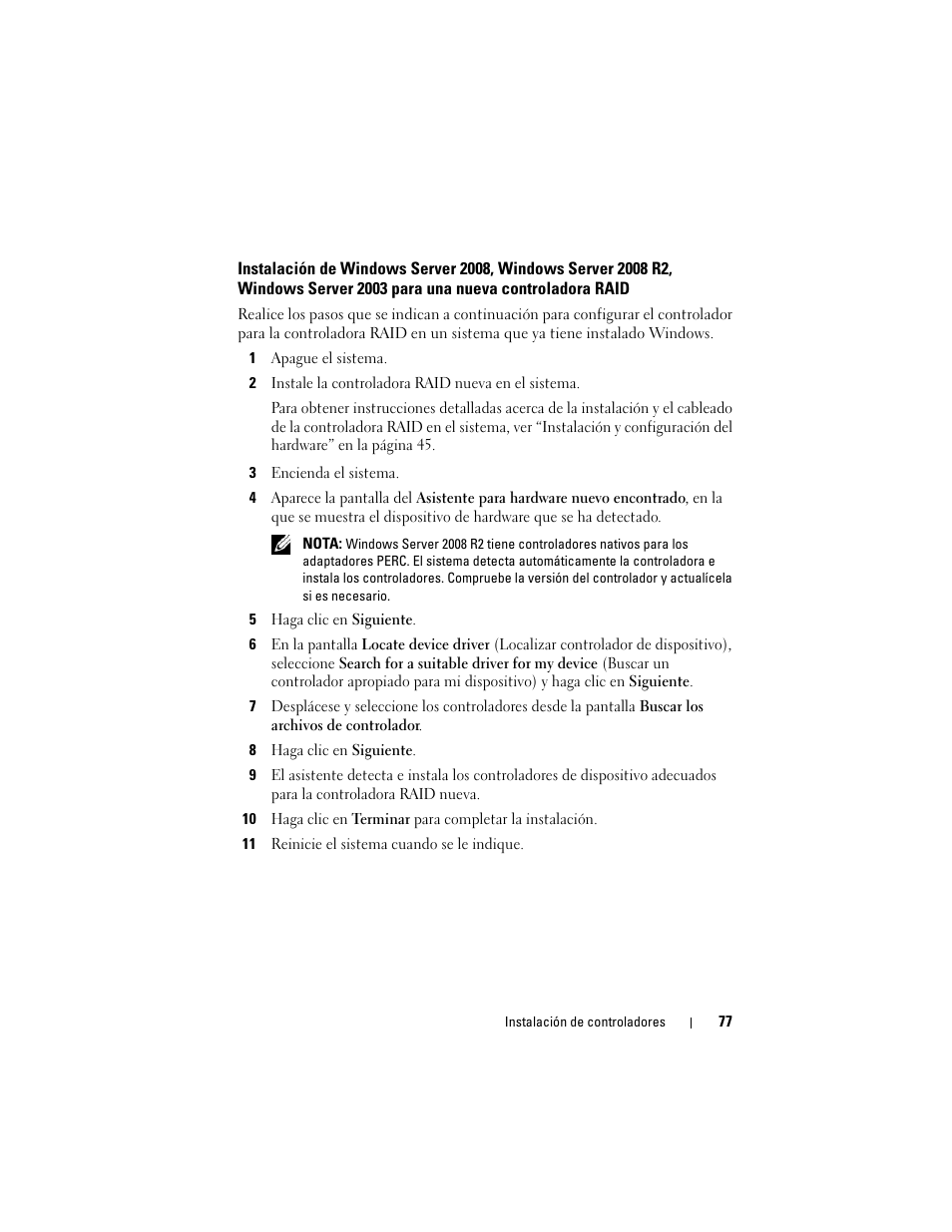 Instalación de windows server 2008, windows, Server 2008 r2, windows server 2003 para una, Nueva controladora raid | Dell PowerEdge RAID Controller H700 User Manual | Page 77 / 200