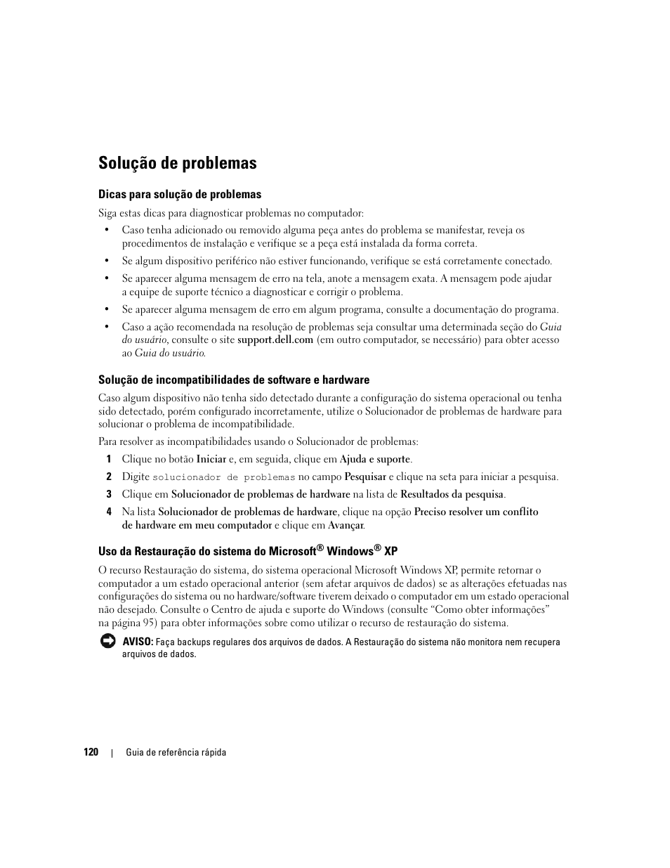 Solução de problemas, Dicas para solução de problemas, Uso da restauração do sistema do microsoft | Windows | Dell Precision 690 User Manual | Page 120 / 184