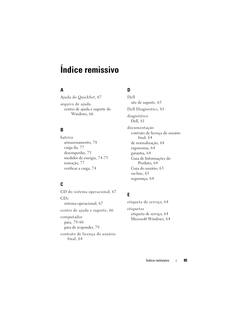 Índice remissivo | Dell Precision M6300 (Late 2007) User Manual | Page 85 / 116