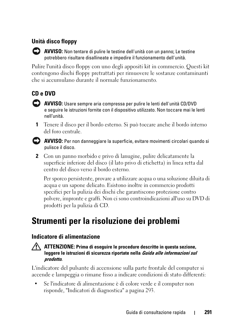 Unità disco floppy, Cd e dvd, Strumenti per la risoluzione dei problemi | Indicatore di alimentazione | Dell Precision T5400 (Late 2007) User Manual | Page 291 / 394