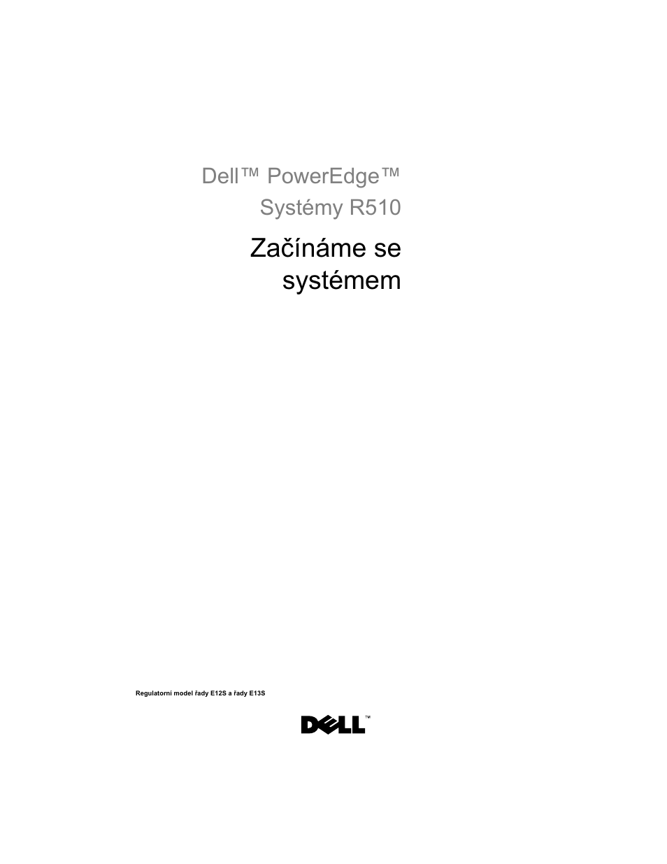 Začínáme se systémem | Dell PowerEdge R510 User Manual | Page 17 / 130