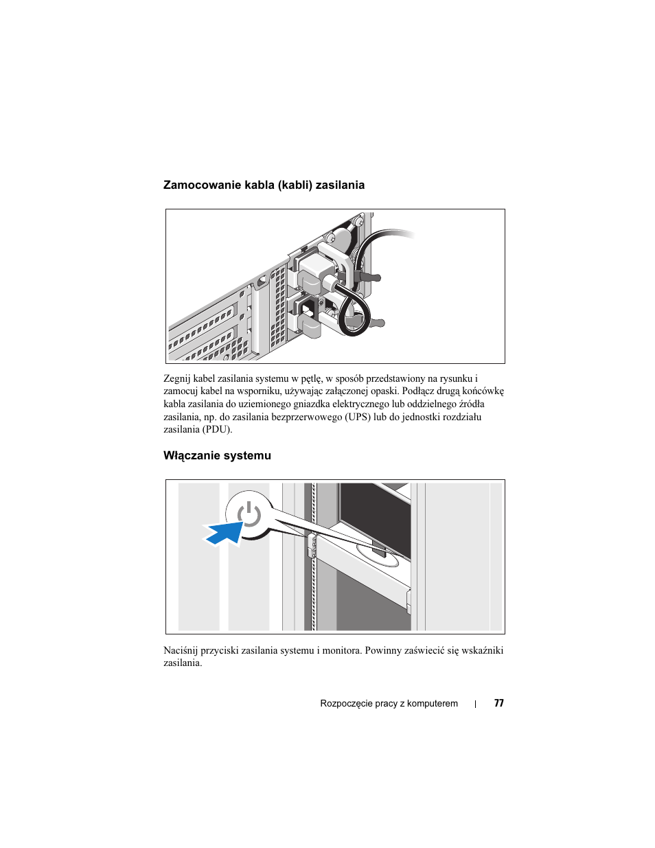 Zamocowanie kabla (kabli) zasilania, Włączanie systemu | Dell PowerEdge R510 User Manual | Page 79 / 130