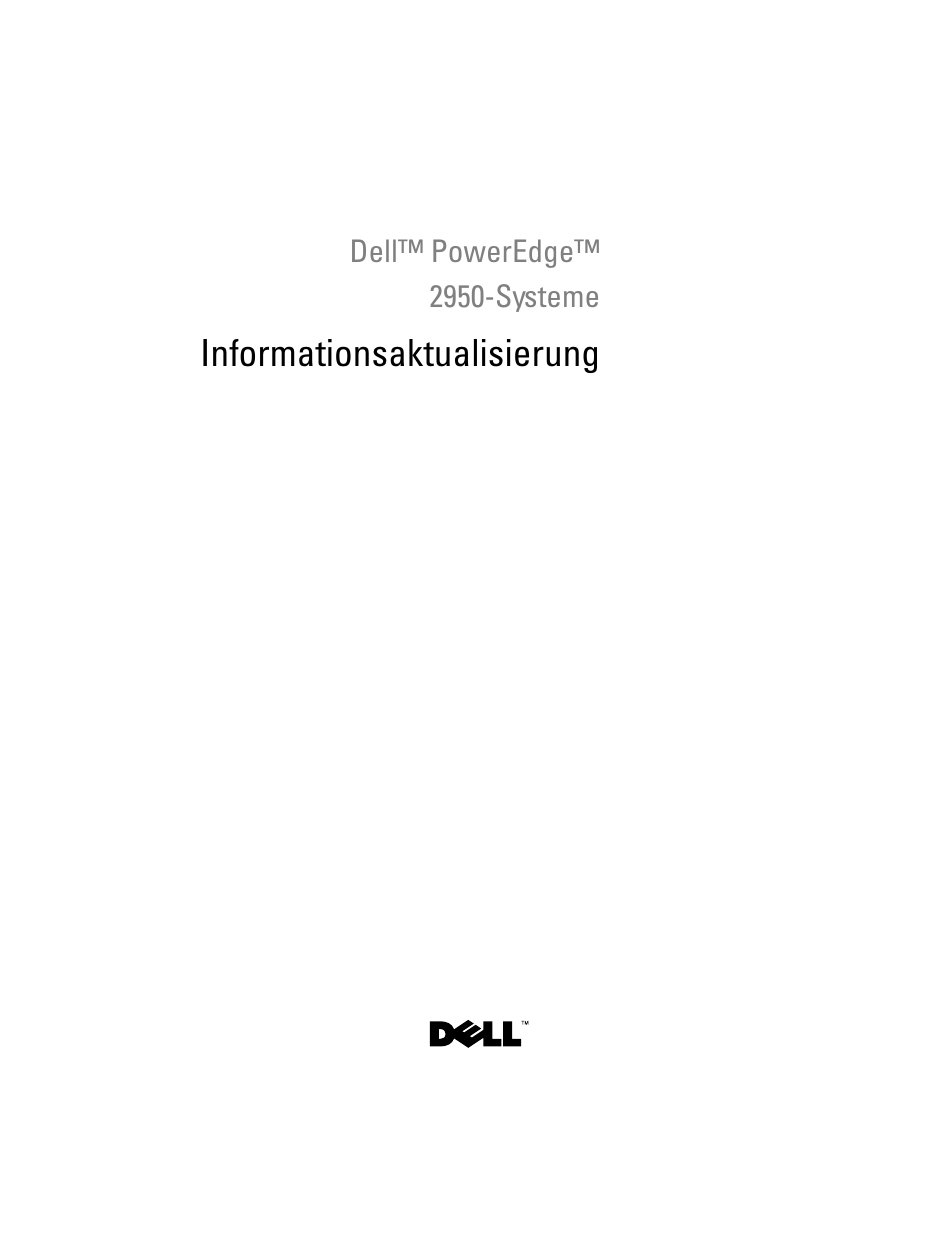 Informationsaktualisierung | Dell POWEREDGE 2950 User Manual | Page 77 / 186