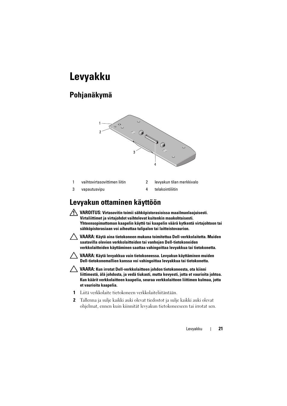 Levyakku, Pohjanäkymä levyakun ottaminen käyttöön | Dell Latitude E5520M (Early 2011) User Manual | Page 23 / 88