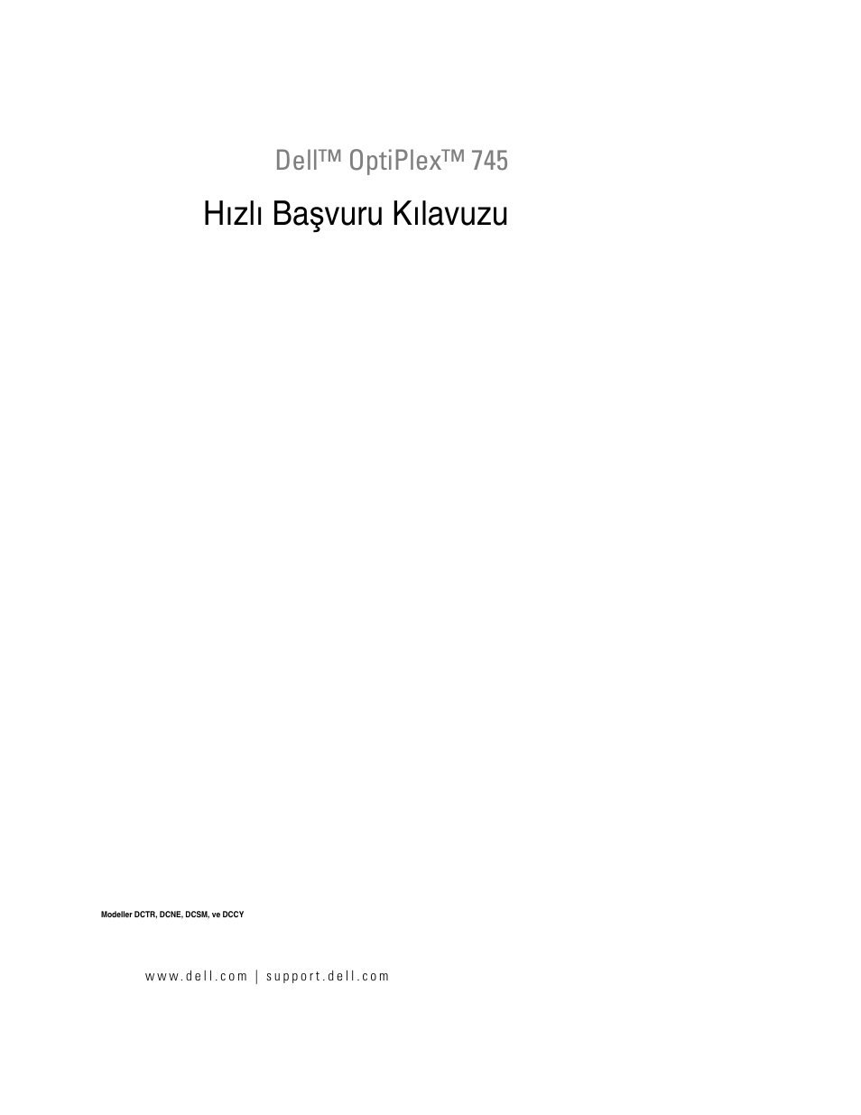 Hızlı başvuru kılavuzu, Hızlı ba ş vuru kılavuzu, Dell™ optiplex™ 745 | Dell OptiPlex 745 User Manual | Page 303 / 360