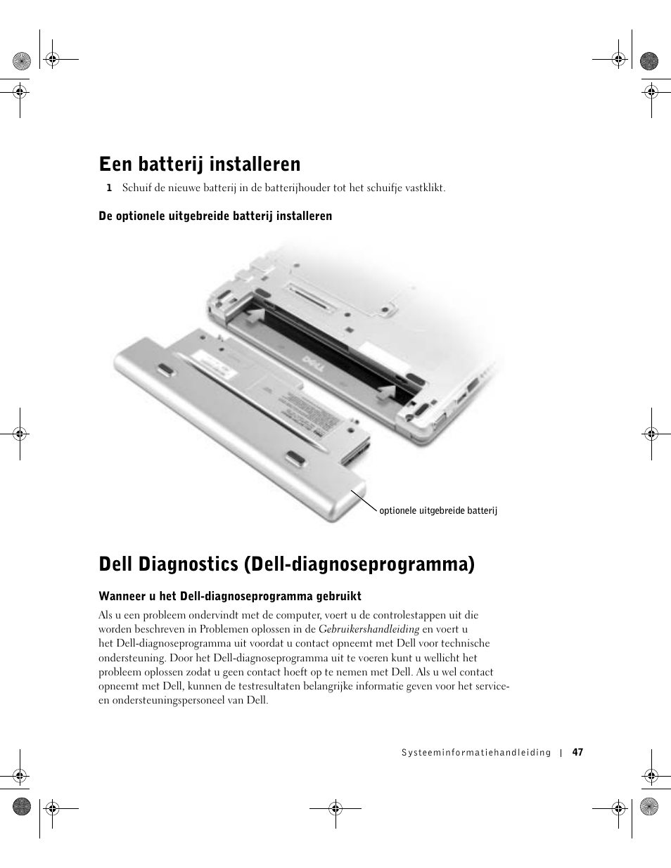 Een batterij installeren, De optionele uitgebreide batterij installeren, Dell diagnostics (dell-diagnoseprogramma) | Wanneer u het dell-diagnoseprogramma gebruikt | Dell Latitude X300 User Manual | Page 49 / 190