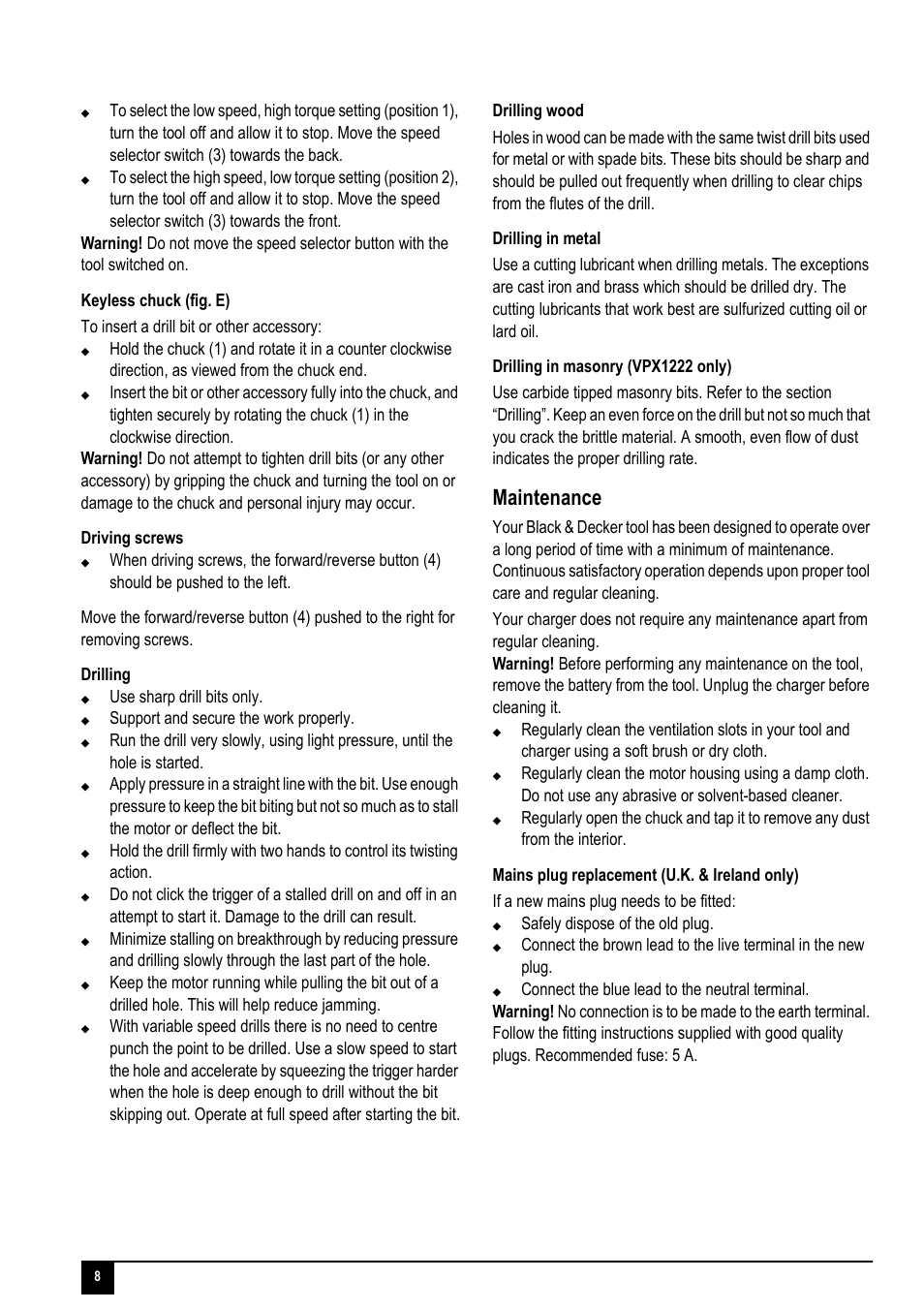 Maintenance, Use sharp drill bits only, Support and secure the work properly | Safely dispose of the old plug | Black & Decker VPX1222 User Manual | Page 8 / 16