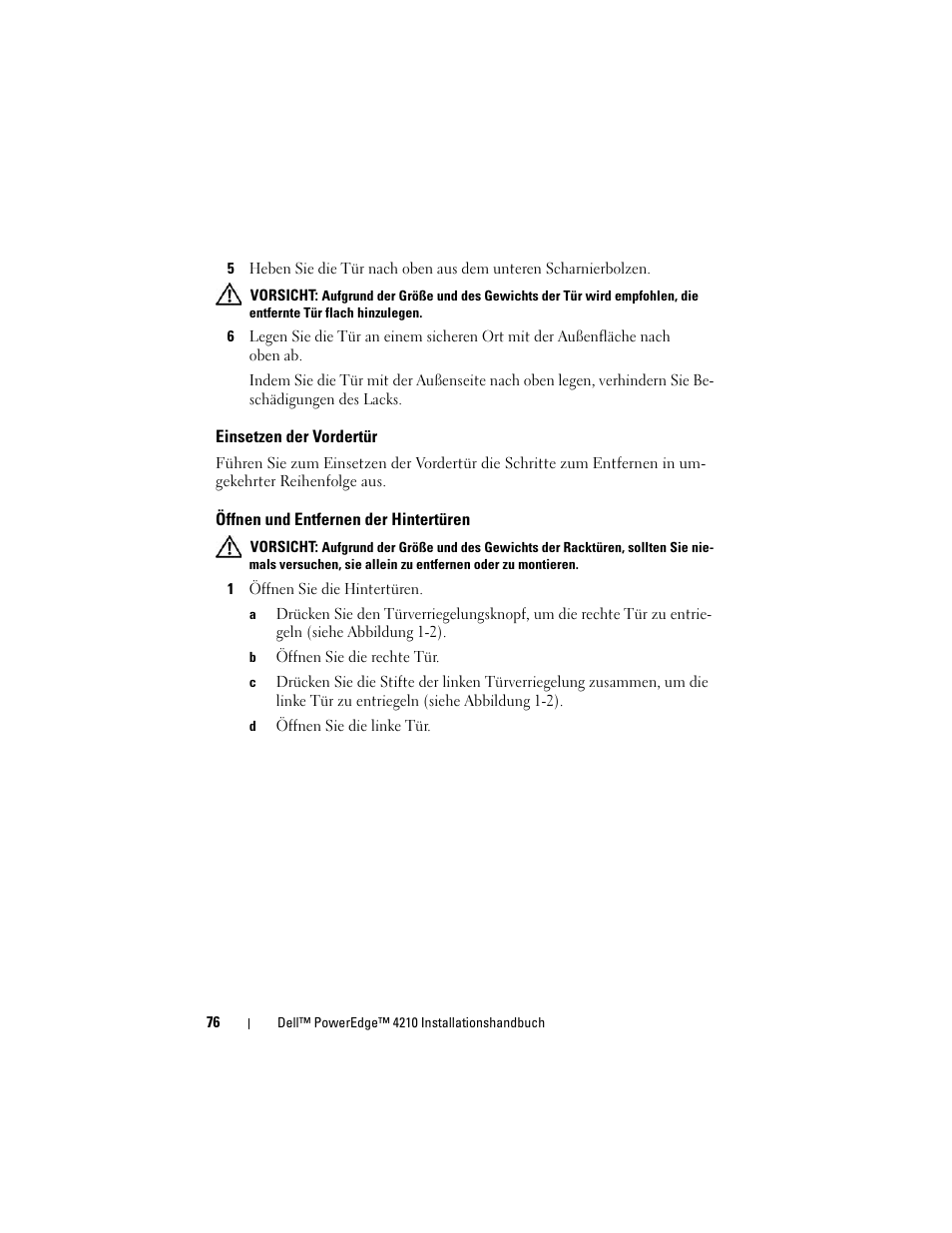 Einsetzen der vordertür, Öffnen und entfernen der hintertüren | Dell PowerEdge Rack Enclosure 4210 User Manual | Page 78 / 162