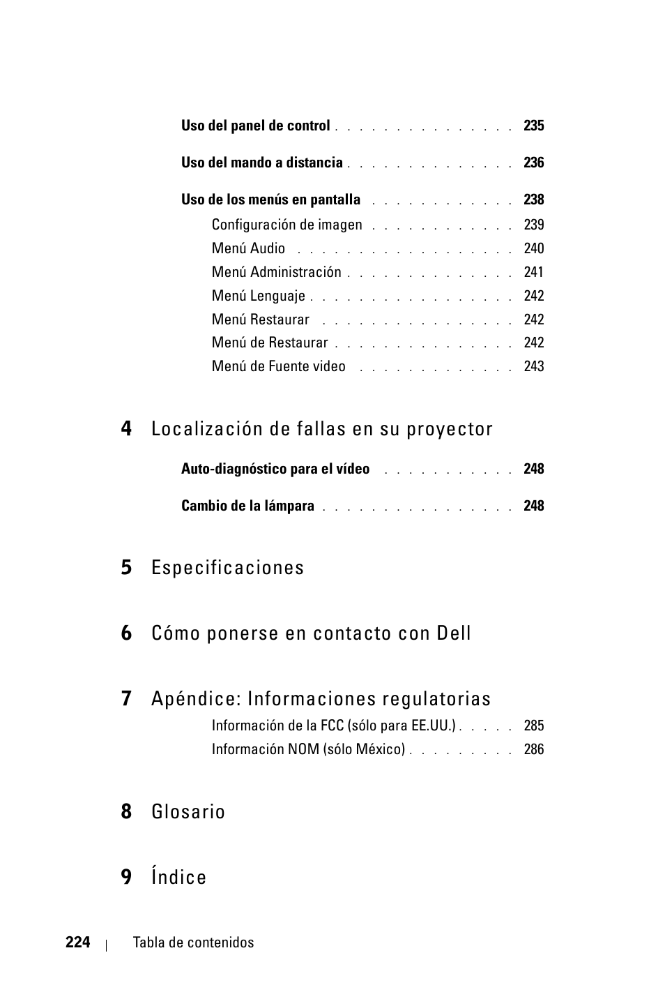 4 localización de fallas en su proyector, 5 especificaciones, 6 cómo ponerse en contacto con dell | 7 apéndice: informaciones regulatorias, 8 glosario, 9 índice, 4localización de fallas en su proyector, 8glosario 9 índice | Dell 3400MP Projector User Manual | Page 224 / 570