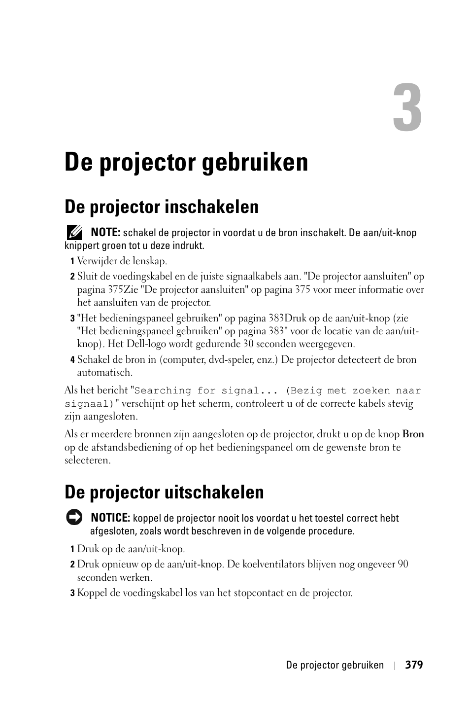 De projector gebruiken, De projector inschakelen, De projector uitschakelen | Dell 3400MP Projector User Manual | Page 379 / 570