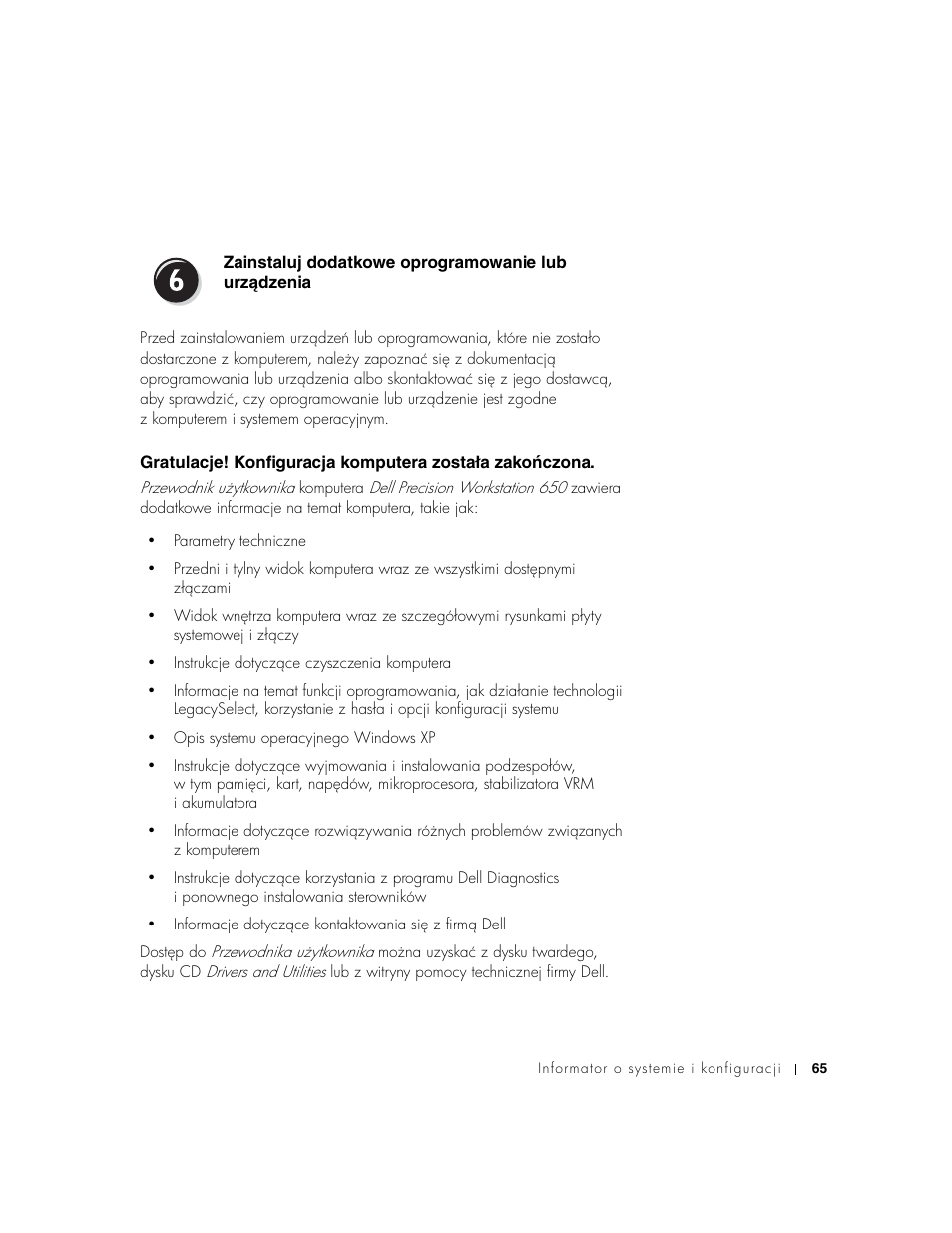 Zainstaluj dodatkowe oprogramowanie lub urządzenia, Zainstaluj dodatkowe oprogramowanie lub urzédzenia | Dell Precision 650 User Manual | Page 65 / 154