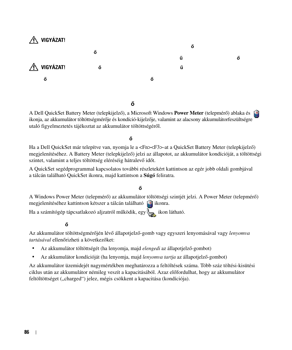 Az akkumulátor töltöttségének ellenõrzése, Az akkumulátor töltöttségének ellen, Rzése | Dell Latitude D630C (Late 2008) User Manual | Page 86 / 168