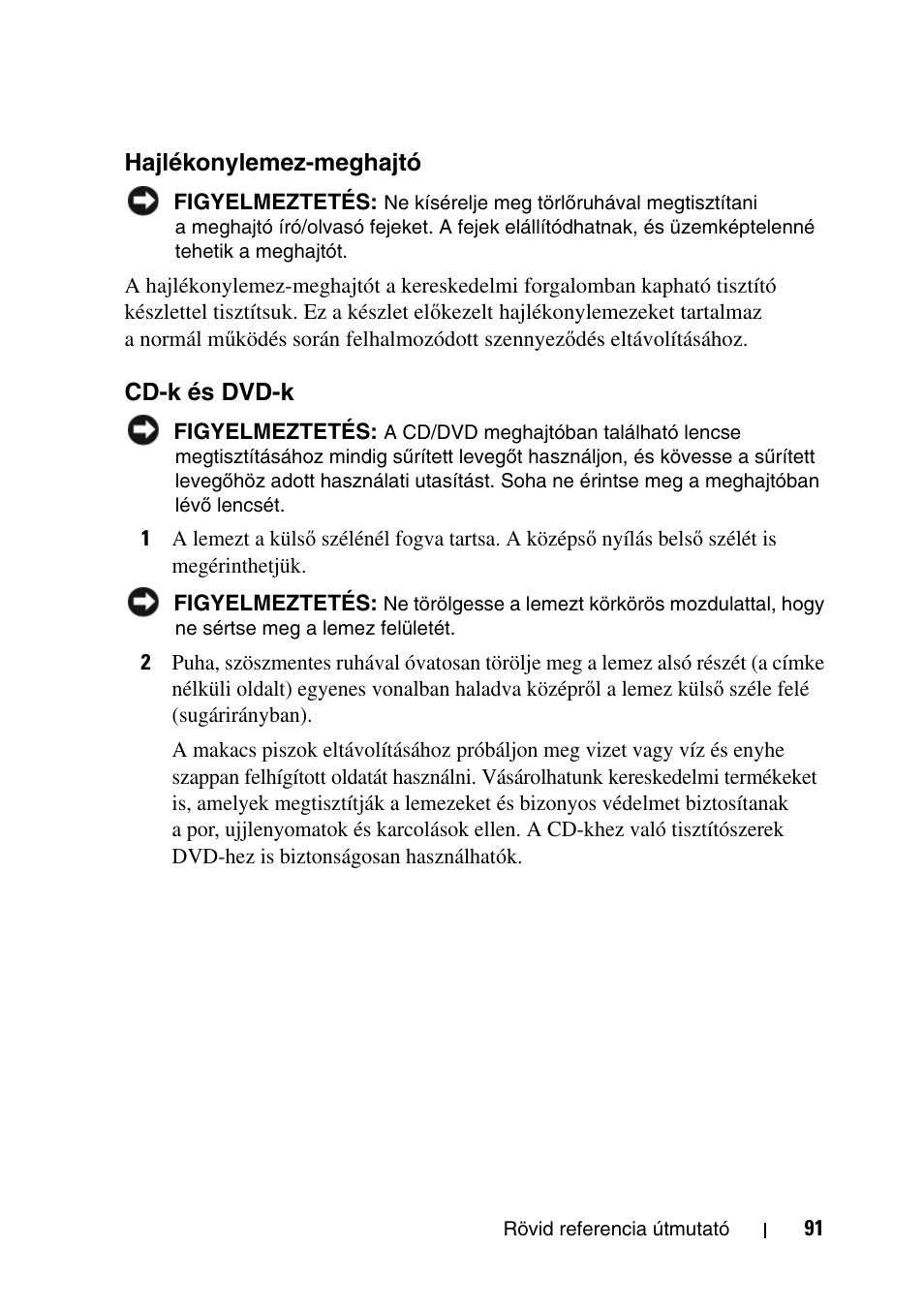 Hajlékonylemez-meghajtó, Cd-k és dvd-k | Dell Precision T5400 (Late 2007) User Manual | Page 91 / 340