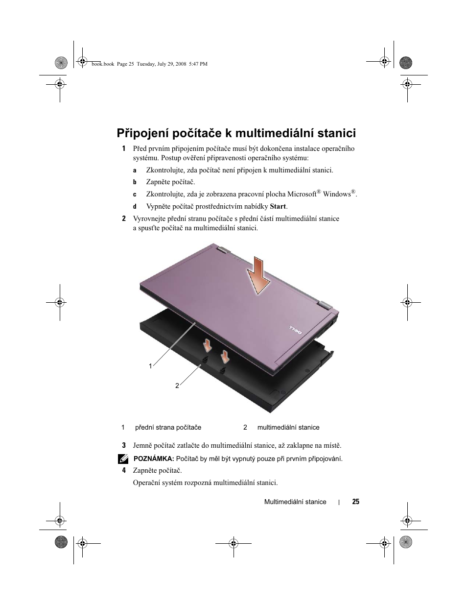 Připojení počítače k multimediální stanici | Dell Latitude E4200 (Late 2008) User Manual | Page 27 / 124