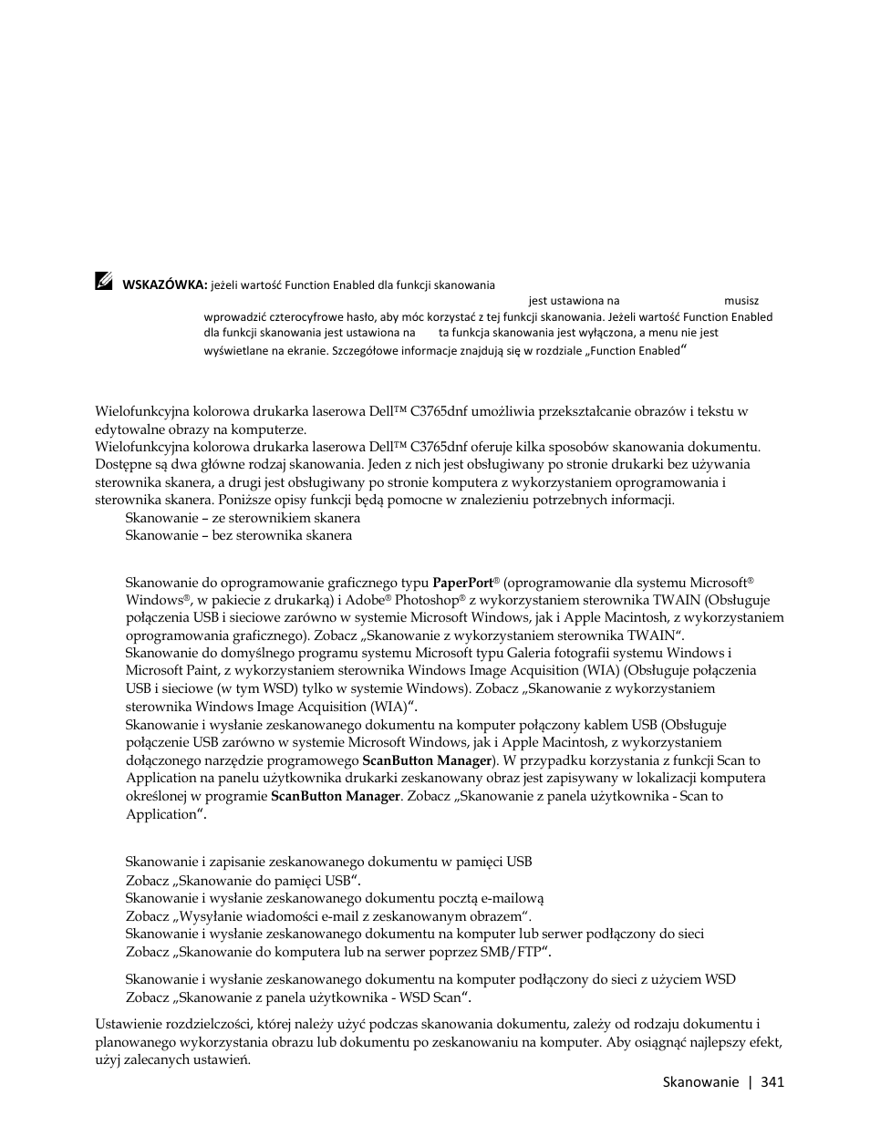 Skanowanie, Skanowanie – informacje ogólne, Skanowanie – ze sterownikiem skanera | Skanowanie – bez sterownika skanera | Dell C3765dnf Color Laser Printer User Manual | Page 343 / 580