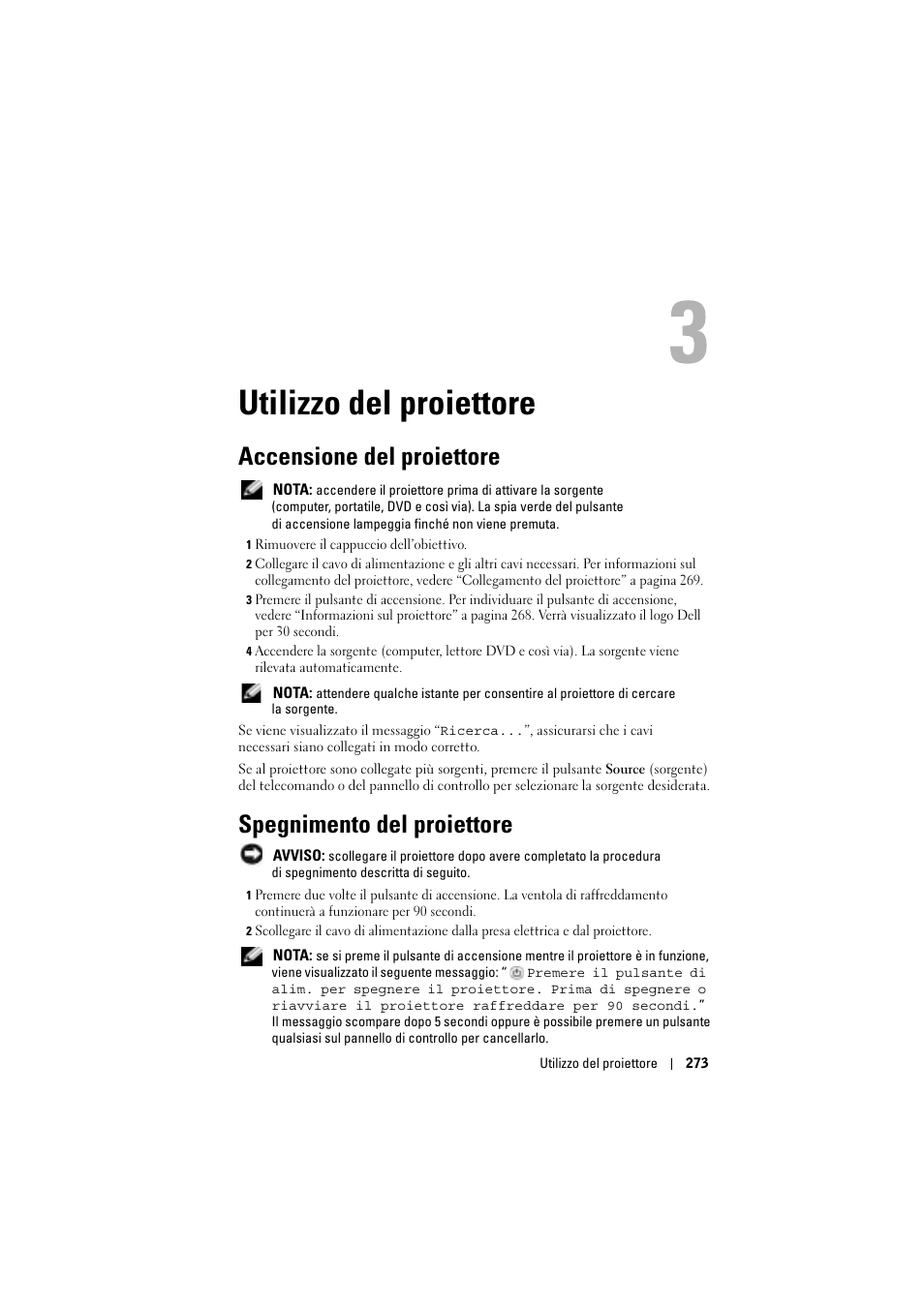 Utilizzo del proiettore, Accensione del proiettore, Spegnimento del proiettore | 3 utilizzo del proiettore | Dell Projector 1200MP User Manual | Page 273 / 904