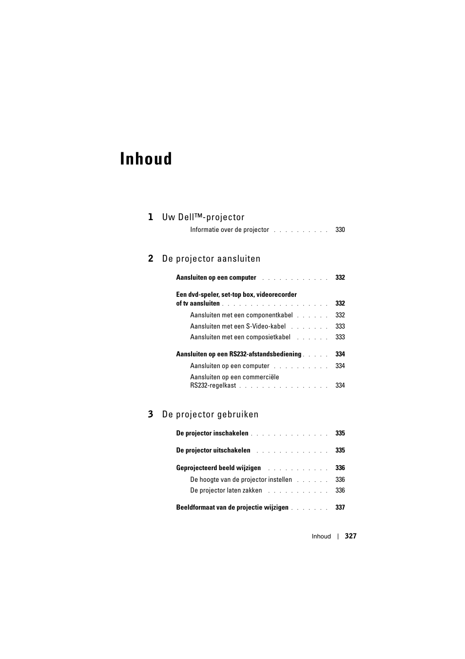 Inhoud, 1 uw dell™-projector, 2 de projector aansluiten | 3 de projector gebruiken | Dell Projector 1200MP User Manual | Page 327 / 904