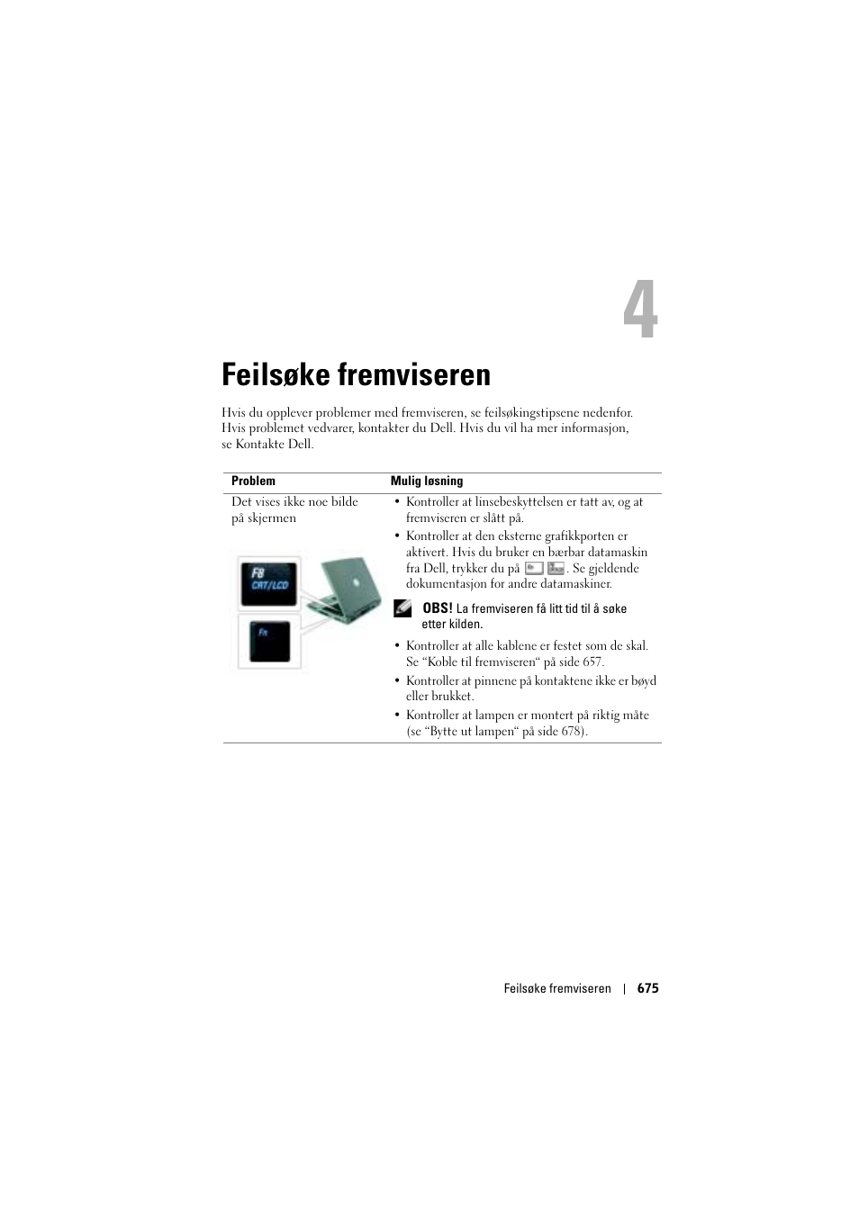 Feilsøke fremviseren, 4 feilsøke fremviseren | Dell Projector 1200MP User Manual | Page 675 / 904