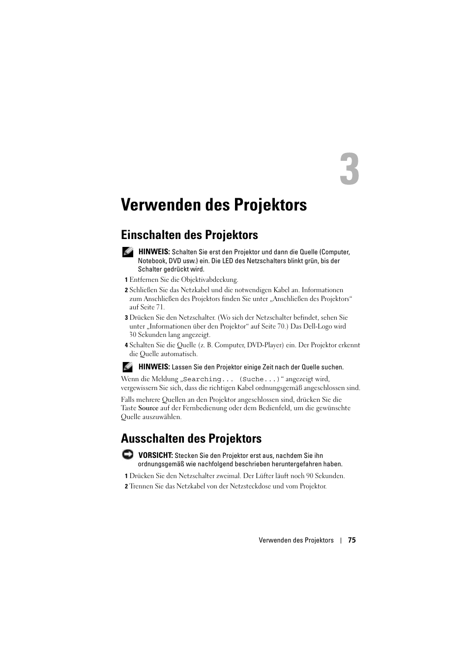 Verwenden des projektors, Einschalten des projektors, Ausschalten des projektors | 3 verwenden des projektors | Dell Projector 1200MP User Manual | Page 75 / 904