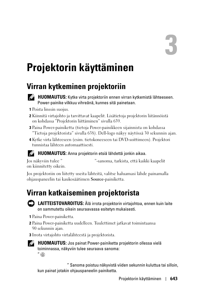 Projektorin käyttäminen, Virran kytkeminen projektoriin, Virran katkaiseminen projektorista | 3 projektorin käyttäminen | Dell 1100MP User Manual | Page 643 / 976