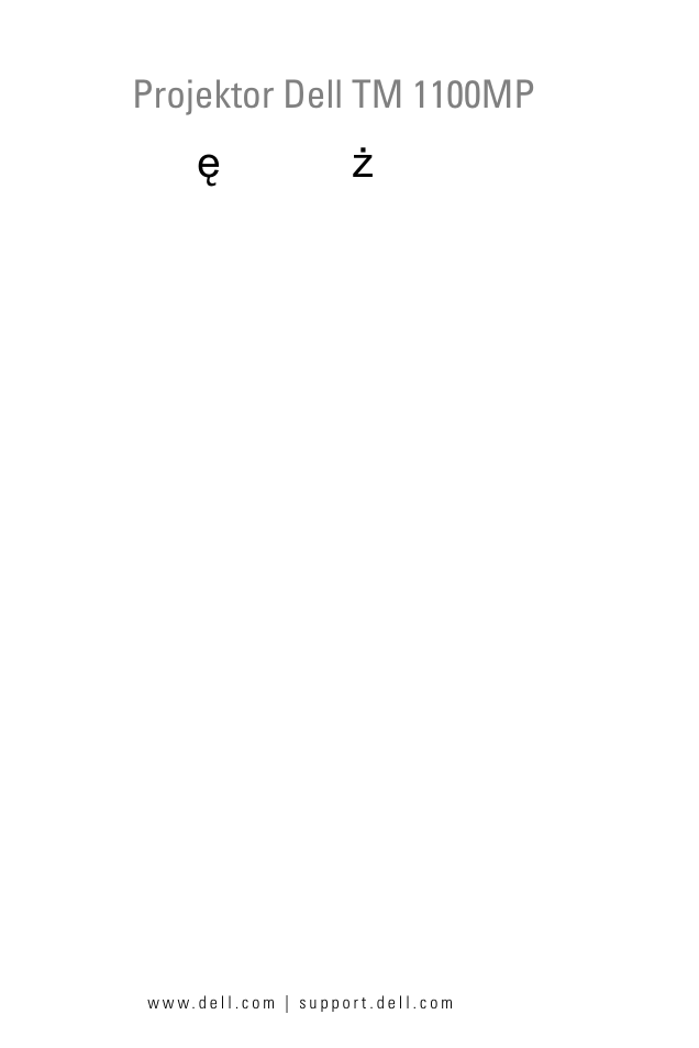Podrêcznik u¿ytkownika, Podr ę cznik u ż ytkownika, Projektor dell tm 1100mp | Dell 1100MP User Manual | Page 765 / 976