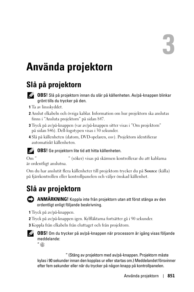 Använda projektorn, Slå på projektorn, Slå av projektorn | 3 använda projektorn | Dell 1100MP User Manual | Page 851 / 976