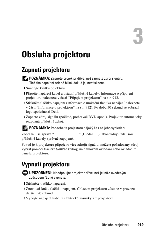 Obsluha projektoru, Zapnutí projektoru, Vypnutí projektoru | 3 obsluha projektoru | Dell 1100MP User Manual | Page 919 / 976