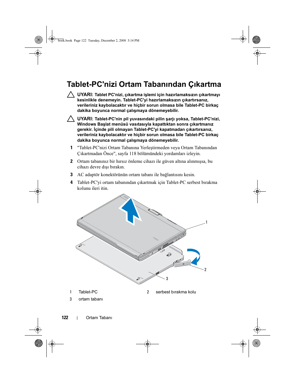 Tablet-pc'nizi ortam tabanından çıkartma | Dell Latitude XT2 (Early 2009) User Manual | Page 124 / 138