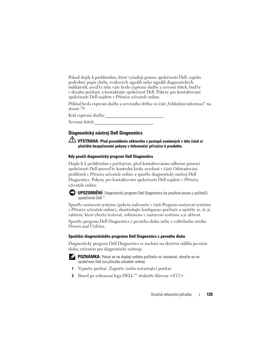 Diagnostický nástroj dell diagnostics | Dell OptiPlex 740 User Manual | Page 125 / 532