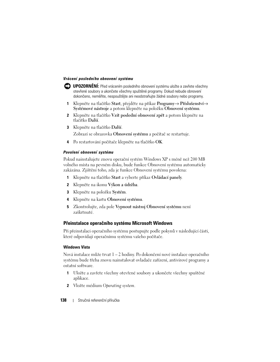 Přeinstalace operačního systému microsoft windows | Dell OptiPlex 740 User Manual | Page 138 / 532