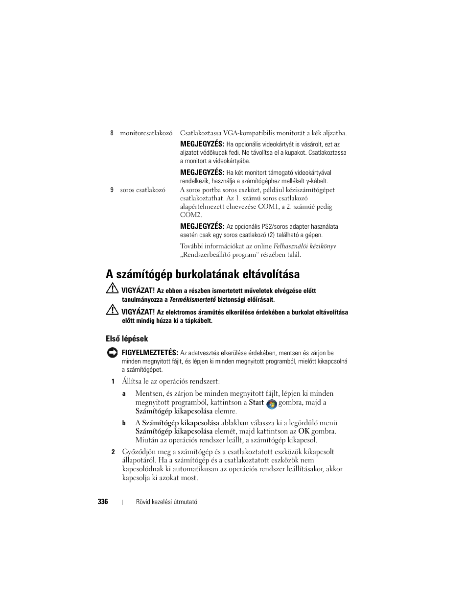 A számítógép burkolatának eltávolítása, Elsõ lépések, Első lépések | Dell OptiPlex 740 User Manual | Page 336 / 532