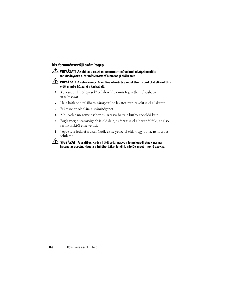Kis formatényezõjû számítógép, Kis formatényezőjű számítógép | Dell OptiPlex 740 User Manual | Page 342 / 532