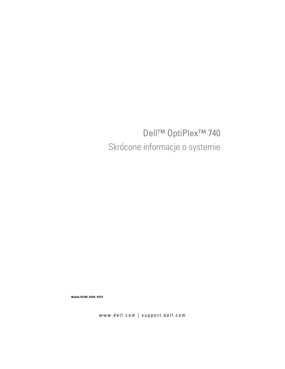 Skrócone informacje o systemie, Dell™ optiplex™ 740 skrócone informacje o systemie | Dell OptiPlex 740 User Manual | Page 381 / 532