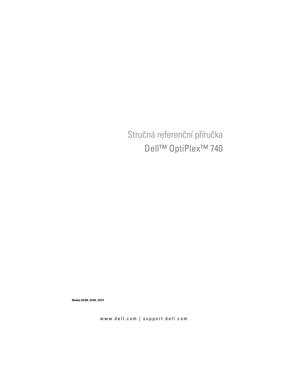 Stručná referenční příručka, Stručná referenční příručka dell™ optiplex™ 740 | Dell OptiPlex 740 User Manual | Page 75 / 532