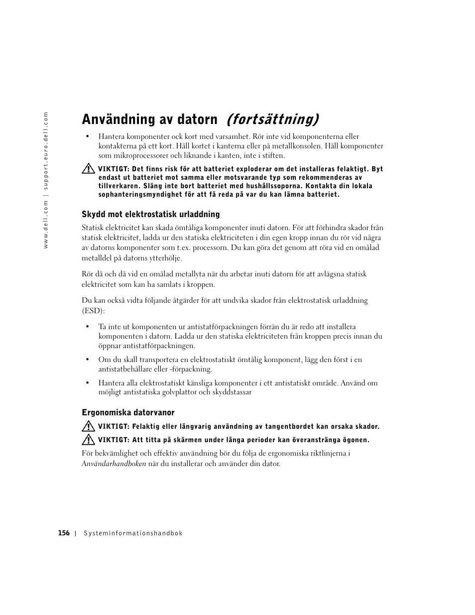 Skydd mot elektrostatisk urladdning, Ergonomiska datorvanor, Användning av datorn (fortsättning) | Dell Precision 340 User Manual | Page 157 / 172