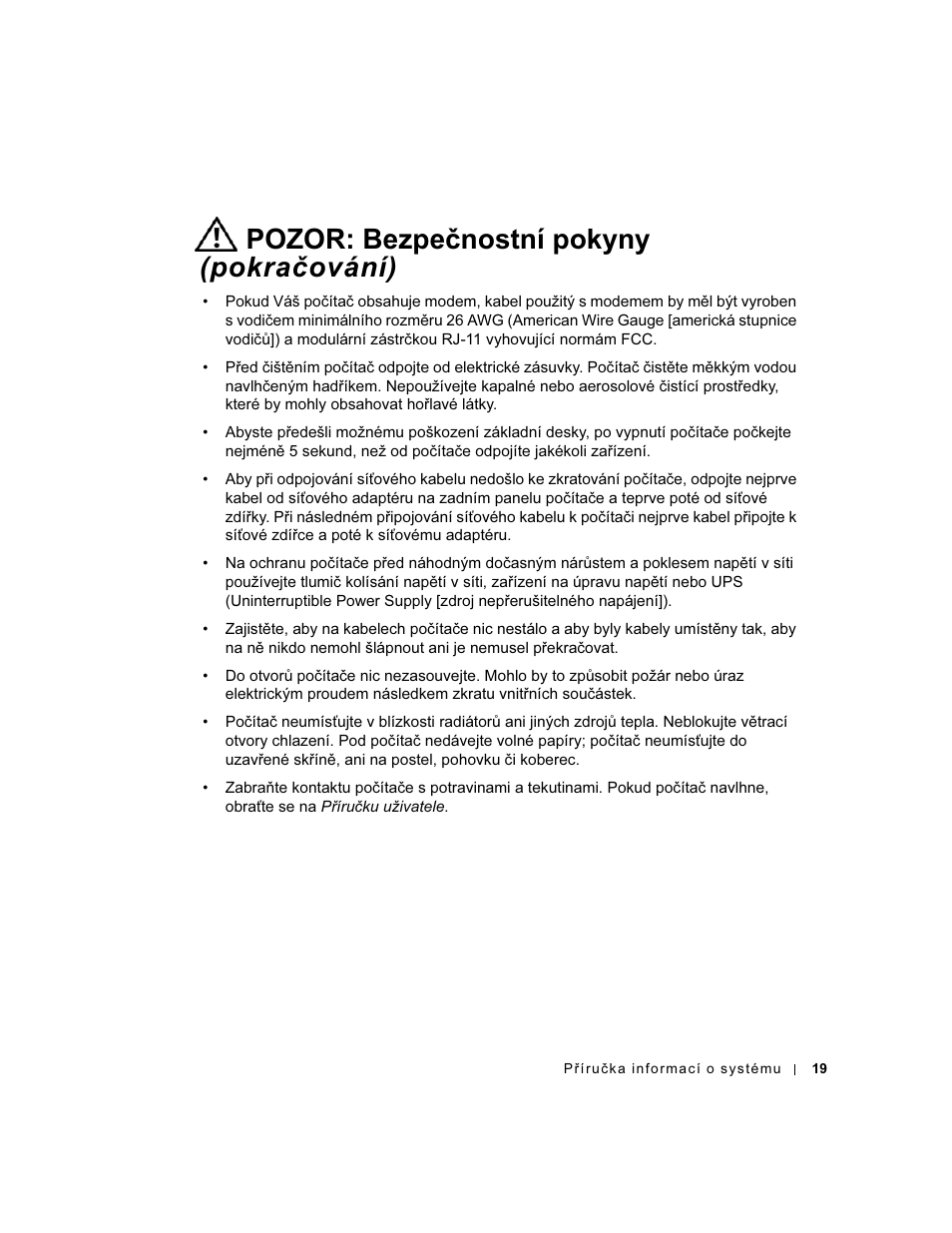 Pozor: bezpečnostní pokyny (pokračování) | Dell Precision 340 User Manual | Page 20 / 172